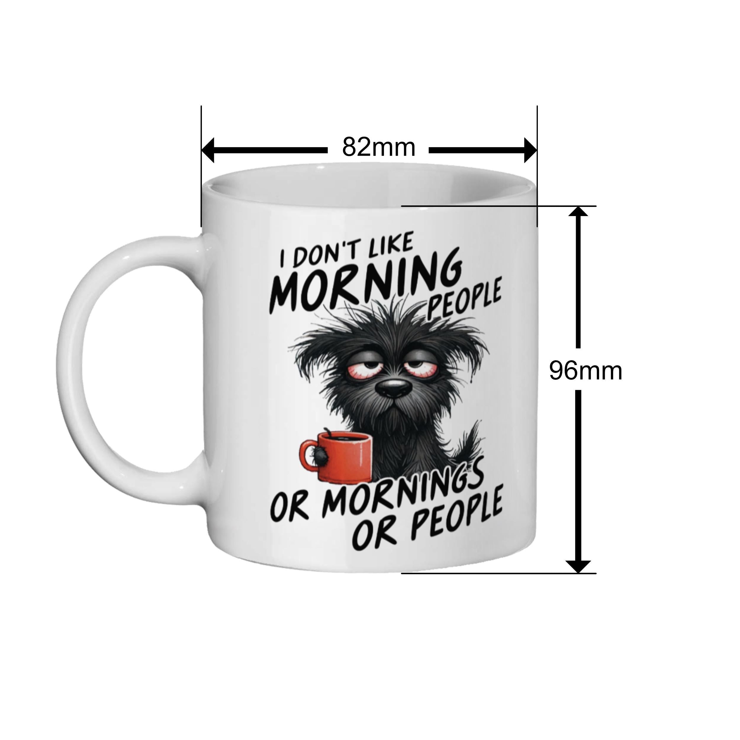 Funny Dog Coffee Mug: "I Don't Like Morning People" Sarcastic Gift