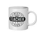 White mug with 'Best Teacher Ever' text on a white background