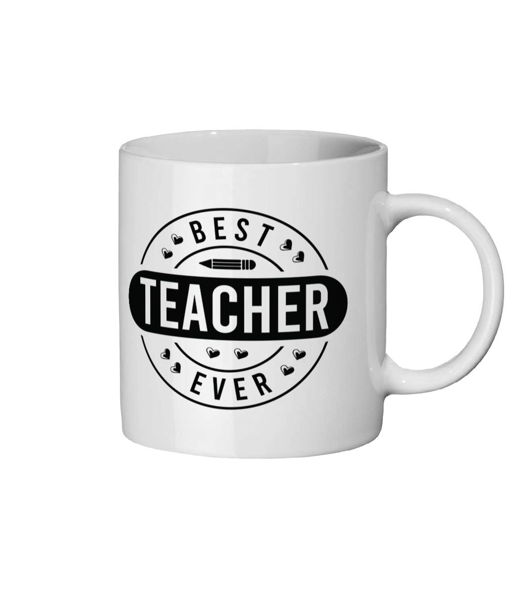Best Teacher Ever Mug Gift – 11oz White Ceramic Coffee Cup – Teacher Appreciation Gift – End of Term Mug