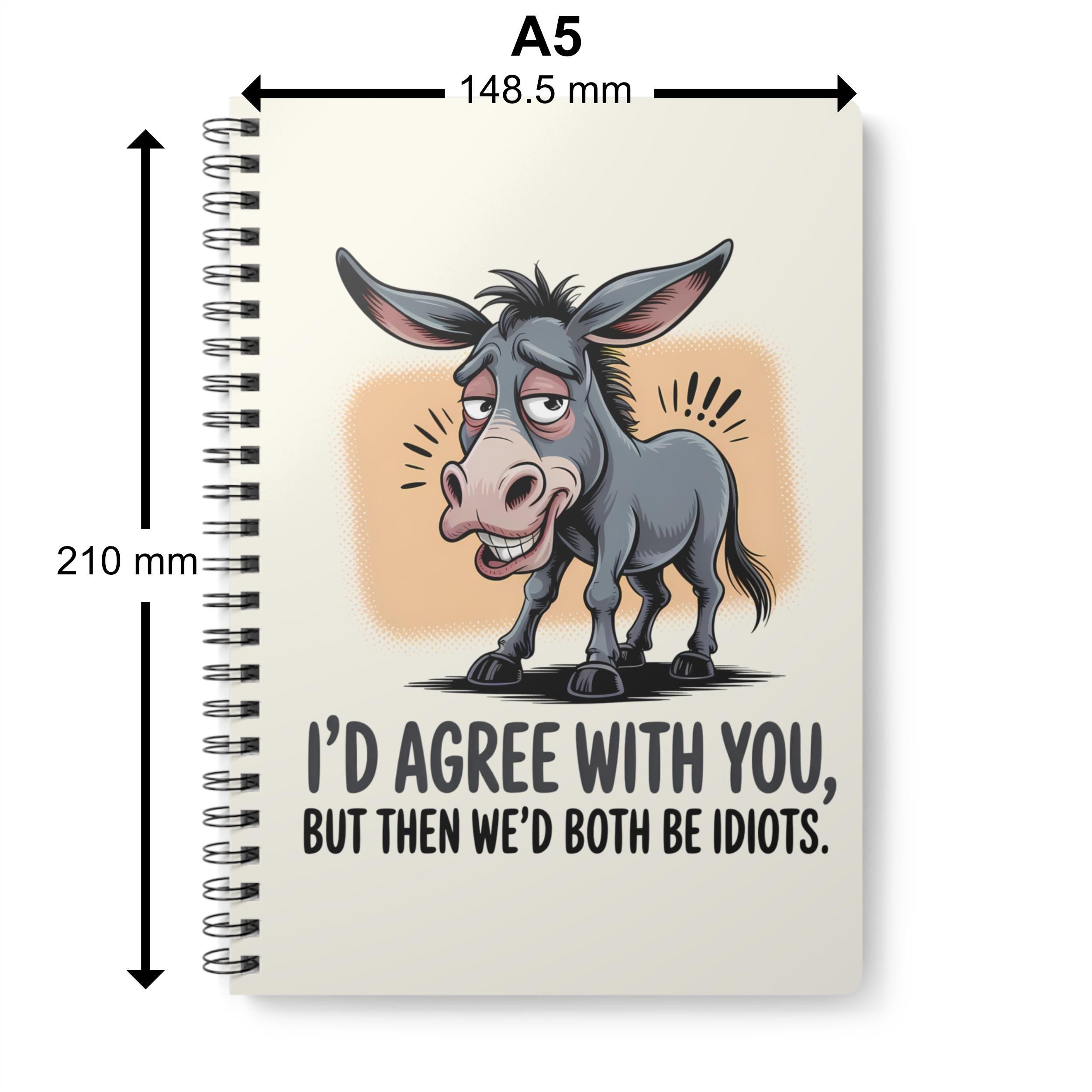 Funny Donkey Quote A5 Spiral Notebook: Humorous Gift