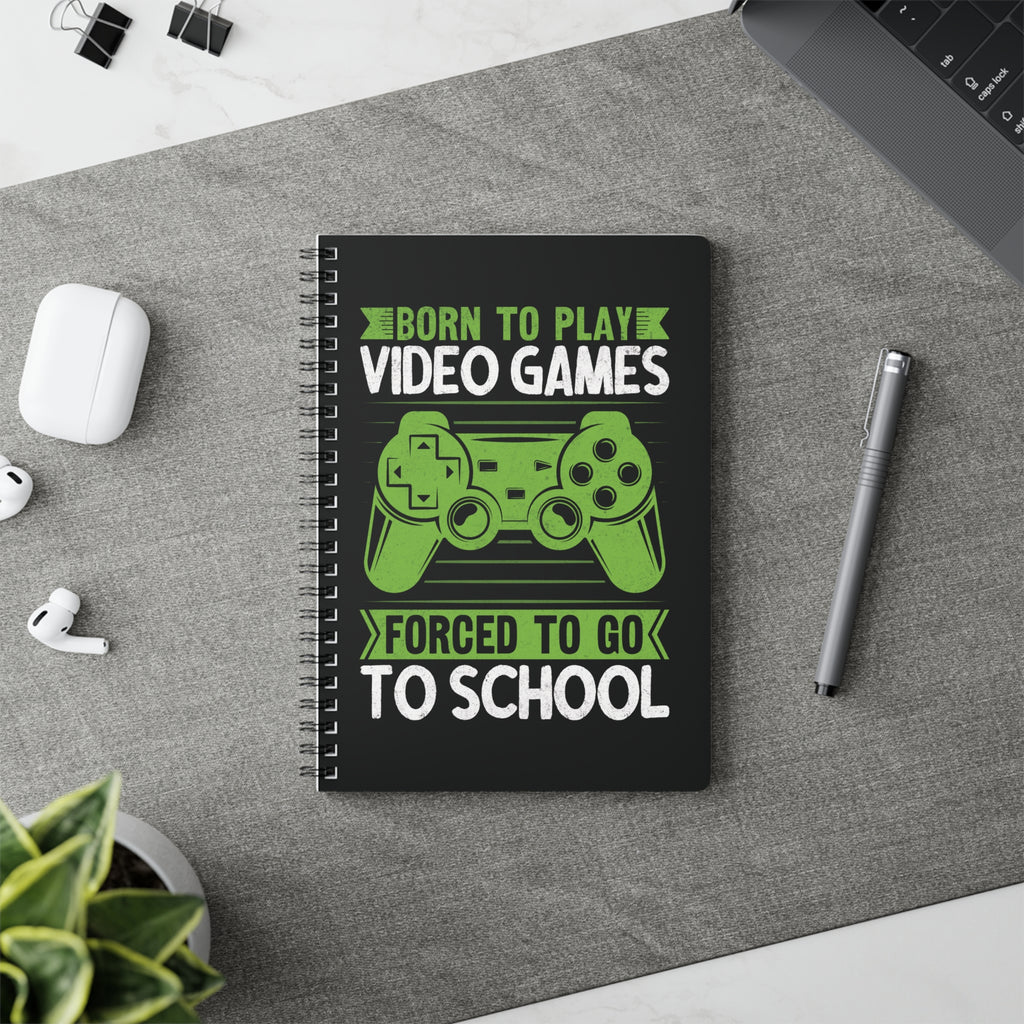 Born to play video games spiral A5 notebook