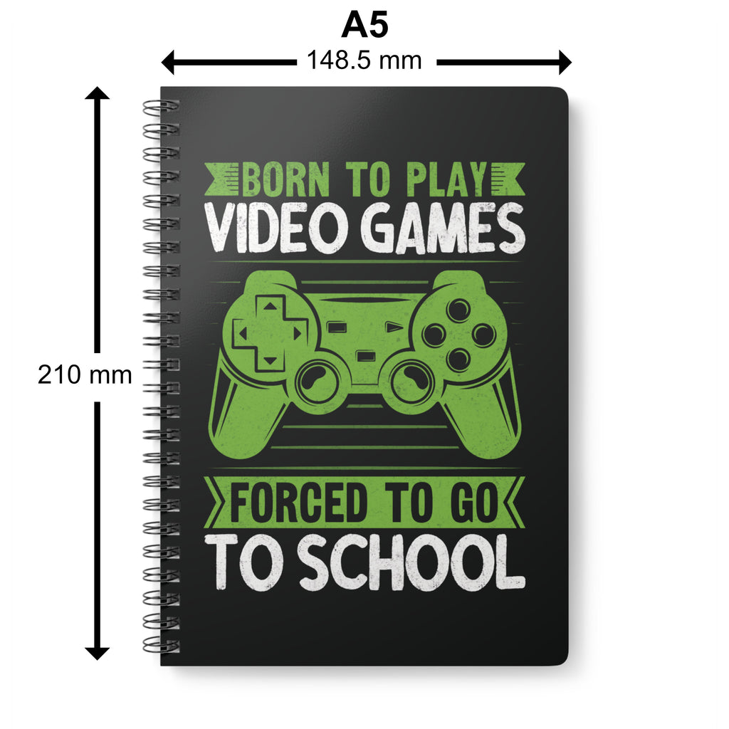 Born to play video games spiral A5 notebook