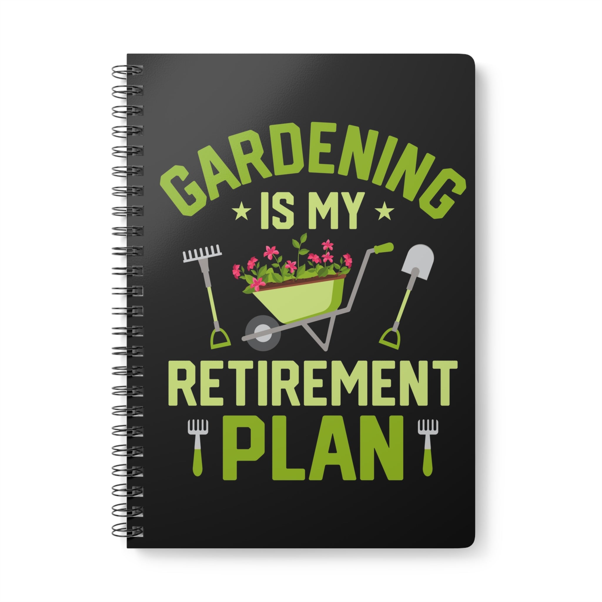 Gardening is my retirement plan - A5 Spiral Notebook