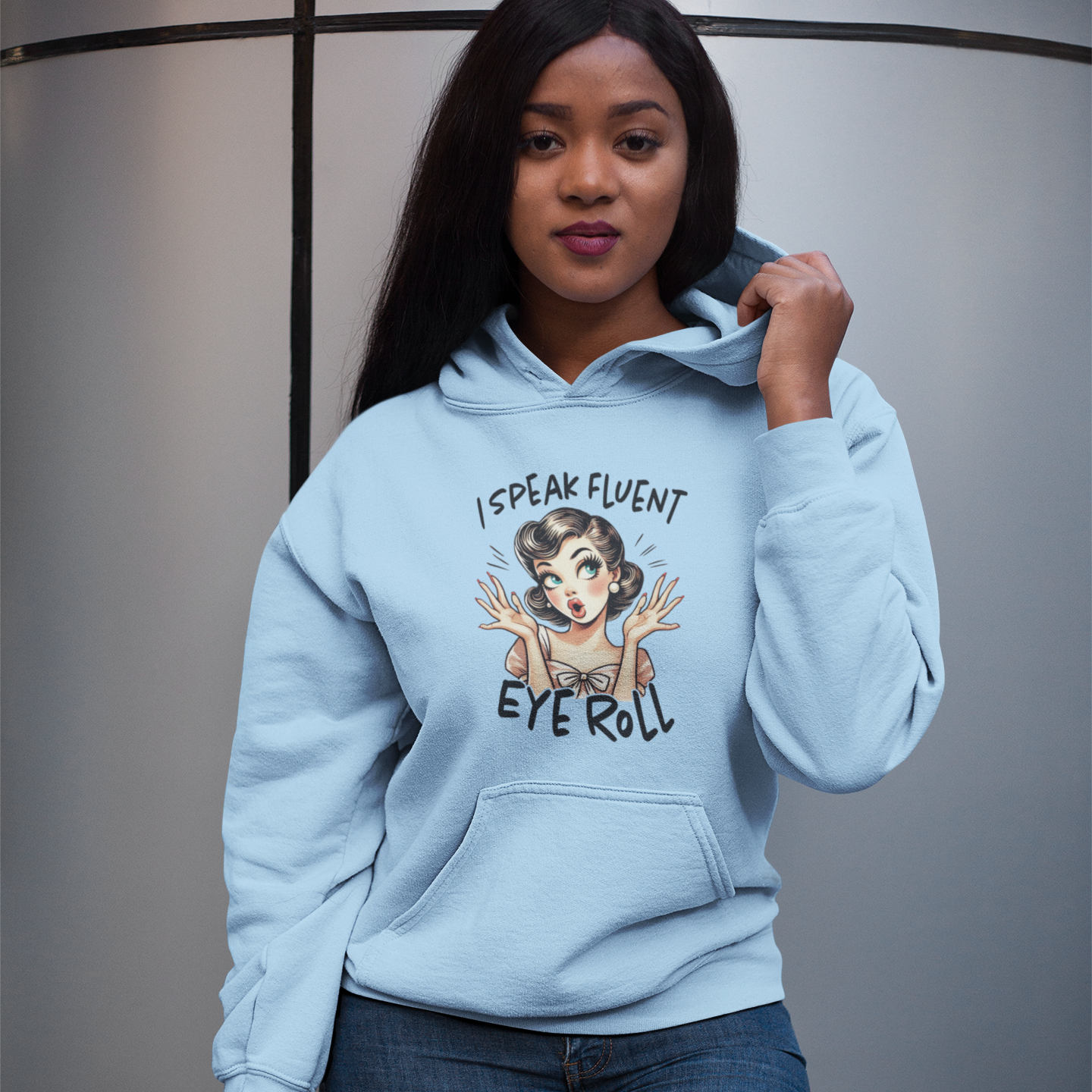 Funny Cotton Hoodie for Women – “I Speak Fluent Eye Roll” Graphic Hoody