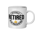 White mug with 'Officially Retired, Not My Problem Anymore' text on a white background