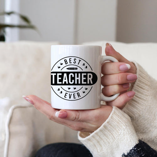 Best Teacher Ever Mug Gift – 11oz White Ceramic Coffee Cup – Teacher Appreciation Gift – End of Term Mug