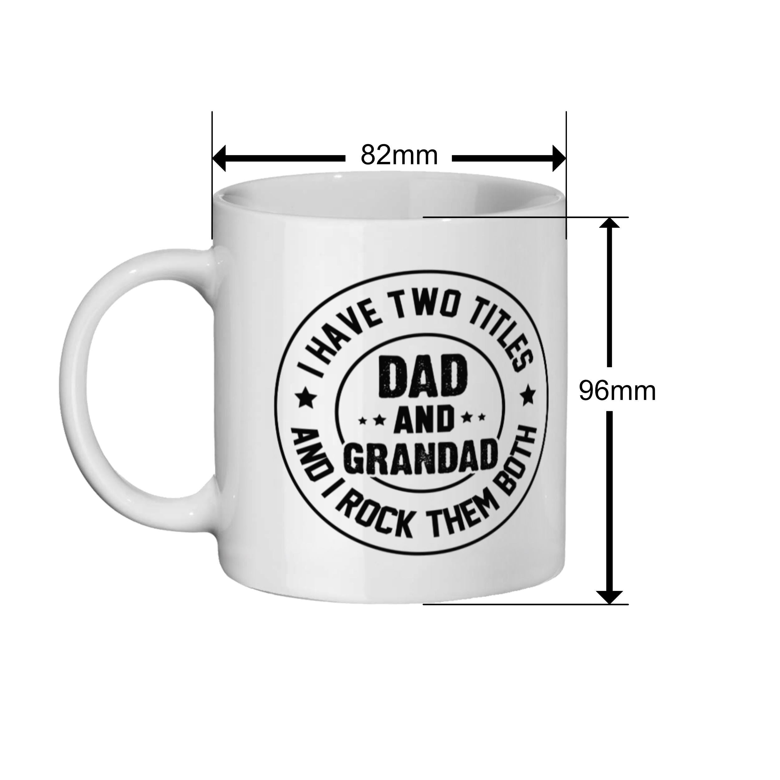 Funny Dad and Grandad Mug - I Have Two Titles and I Rock Them Both - Gift for Grandpa from Kids - Father’s Day Mug for Grandad and Dad