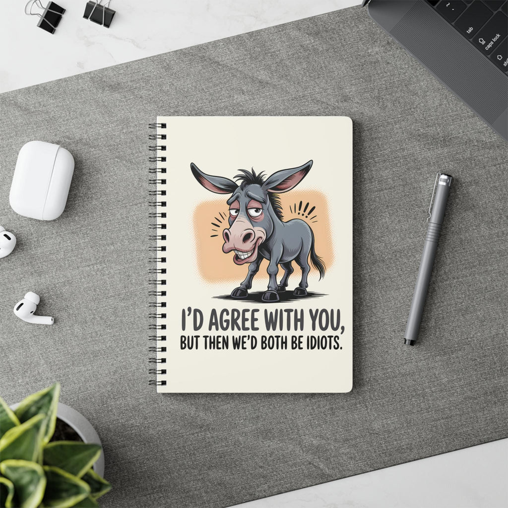 Funny Donkey Quote A5 Spiral Notebook: Humorous Gift