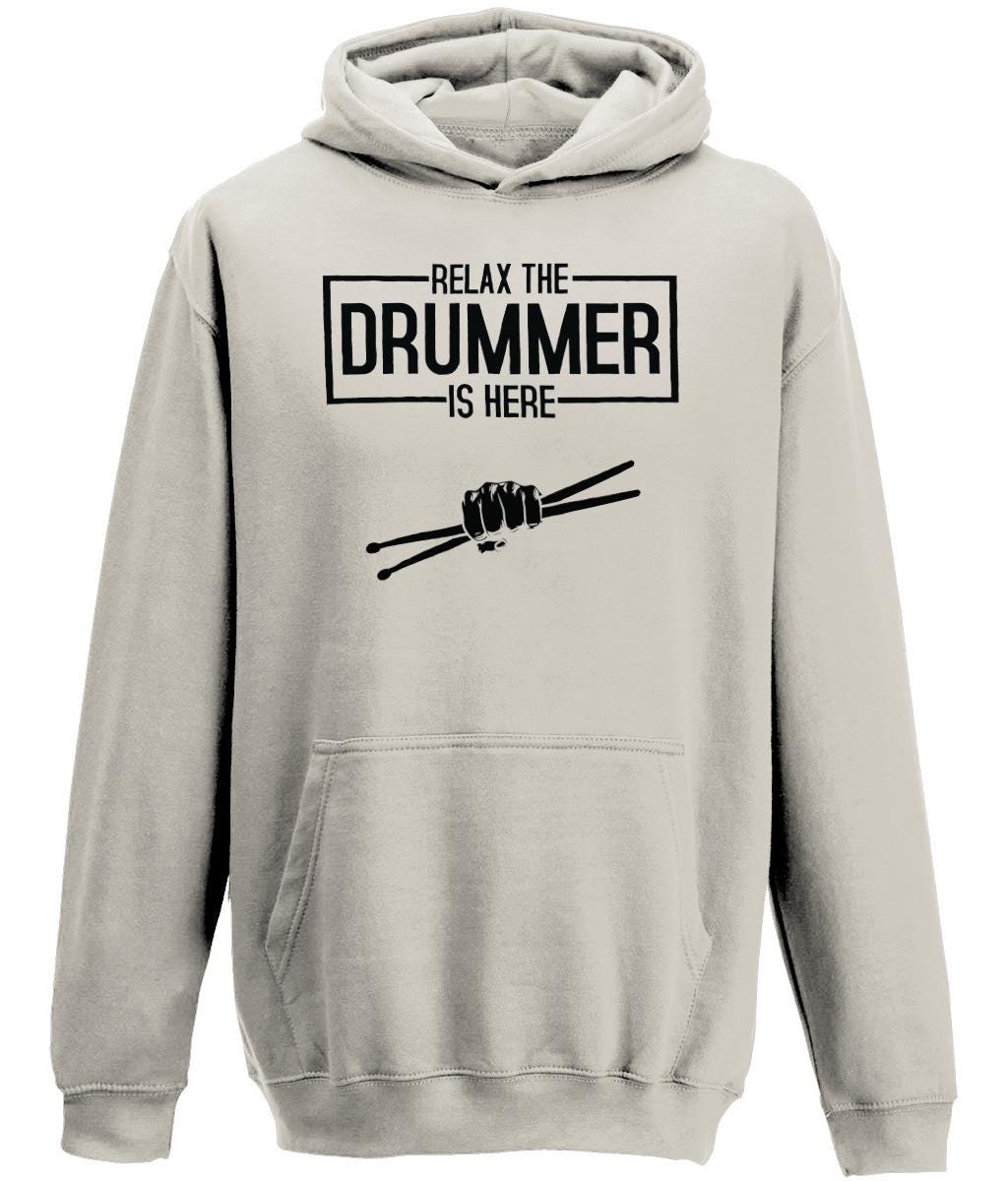 Cotton rich hoodie top for drummers - 'Relax The Drummer Is Here'