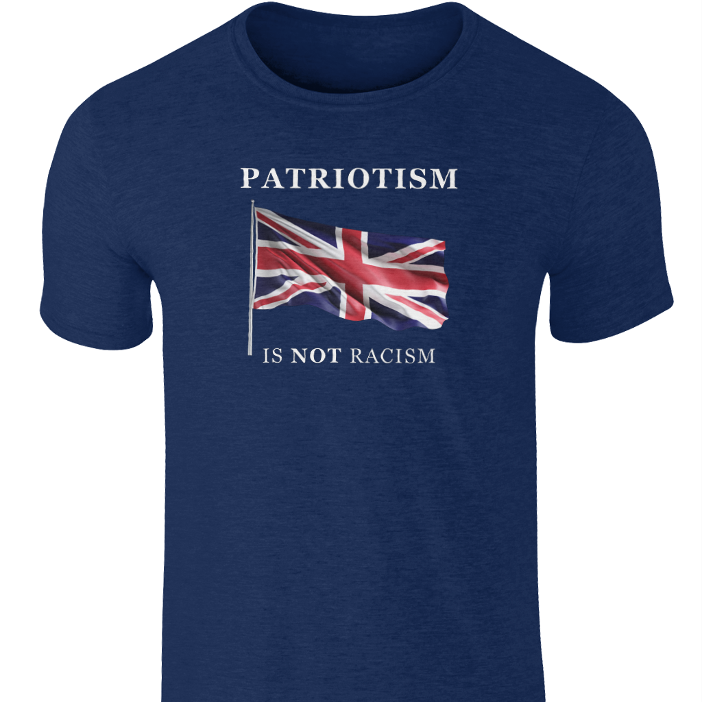 Union Jack T-Shirt: Patriotism Is Not Racism - Unisex British Pride Top