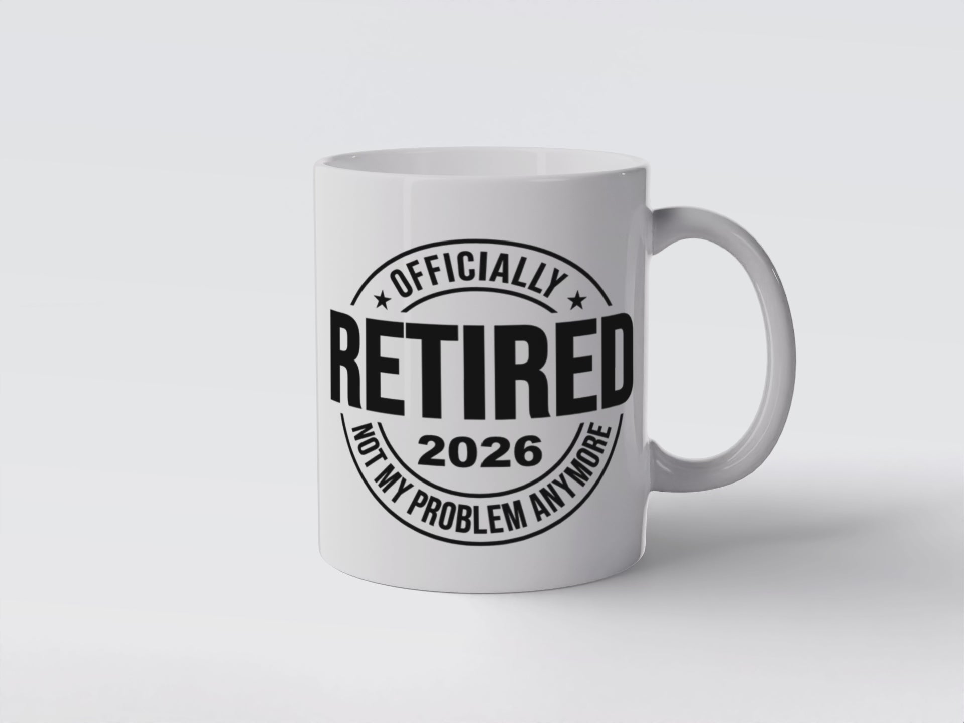 Officially Retired 2026 Ceramic Mug, Not My Problem Anymore